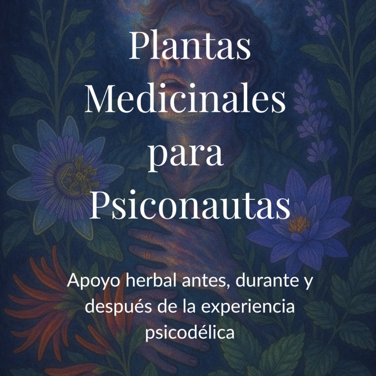 Curso Plantas medicinales para psiconautas